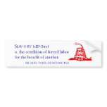 Tax Slavery bumper stickers