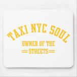 taxi nyc soul owner of the strees mousepads