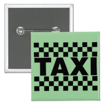 Taxi ~ Taxi Cab ~ Car For Hire Pinback Button