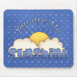 TB Award You are my Sunshine Fun Mouse pad