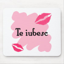 Te iubesc - Romanian I love you Mouse Pad