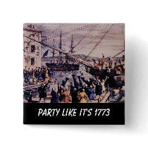 TEA PARTY Party like it's 1773 Button