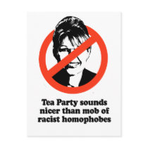 Tea Party sounds nicer than mob of racist homophob Post Cards
