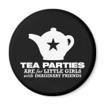tea party - tea parties are for little girls magnets