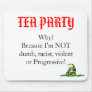 Tea Party, Why? Mousepad