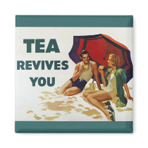 Tea Revives You Fridge Magnets
