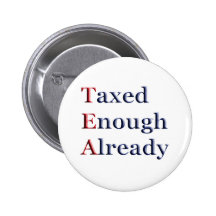 TEA - Taxed Enough Already Pin