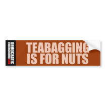 Teabagging Is For Nuts Bumper Sticker