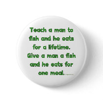 Teach A Man To Fish Button