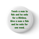 Teach A Man To Fish buttons