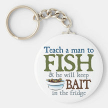 Teach A Man To Fish Keychains