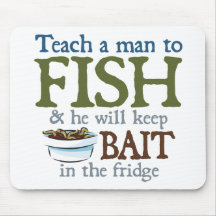 Teach A Man To Fish Mouse Pads