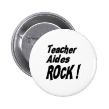Teacher Aides Rock! Button