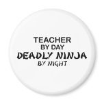 Teacher Deadly Ninja by Night magnets