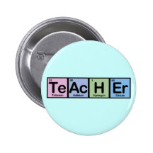 Teacher made of Elements Pinback Buttons