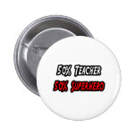 Teacher / Superhero Pins