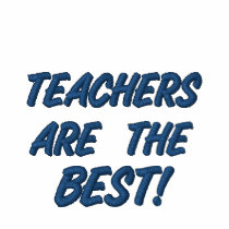 TEACHERS ARE THE BEST EMBROIDERED T SHIRT