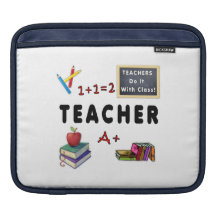 Teachers Do It With Class Sleeve For iPads