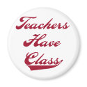 Teachers Have  Class Red magnets