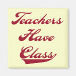 Teachers Have  Class Red Tshirts and Gifts Refrigerator Magnets