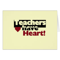 Teachers Have Heart Tshirts and Stickers Card