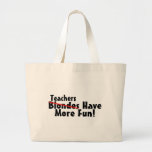 Teachers Have More Fun Canvas Bag