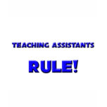 Teaching Assistants Rule! t-shirts