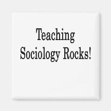 Teaching Sociology Rocks Magnets