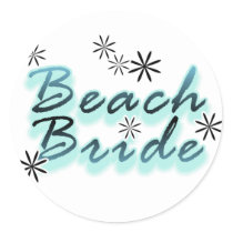 Teal Beach Bride Tshirts and Gifts Round Stickers