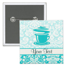 Teal Hot Coffee Pinback Buttons