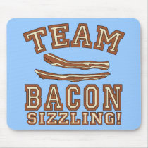 TEAM BACON is SIZZLING Tshirts, Mugs, Gifts Mouse Pad
