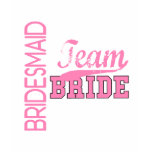 Team Bride 1 BRIDESMAID t-shirts
