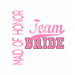 Team Bride 1 MAID OF HONOR t-shirts