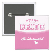 Team Bride Bridesmaid Button