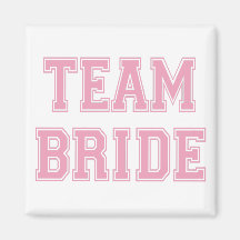 Team Bride Magnet