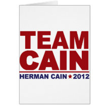 Team Cain 2012 Greeting Cards