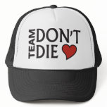 Team Don't Die - Printed Hat