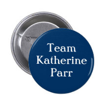 Team Katherine Parr Button