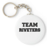 Team Riveters keychains