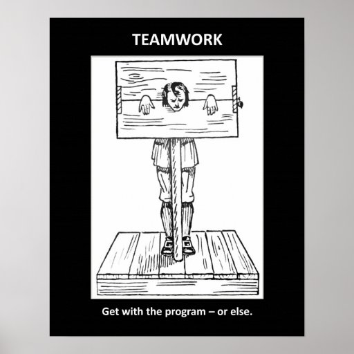 teamwork-get-with-the-program-or-else posters