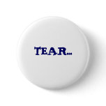 TEAR... buttons
