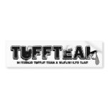 tear, TUFFTEAR, Nothings Tuffer than a werewolf... bumper stickers