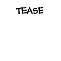 TEASE t-shirts