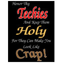 Techies ... Holy ... Crap! on dark t-shirts