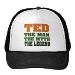 TED - the Man, the Myth, the Legend Trucker Hat