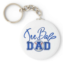 Tee Ball Dad Key Chains