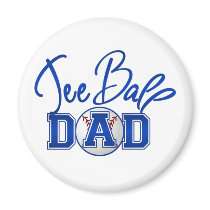 Tee Ball Dad Magnet