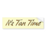 TEE It's Tan Time bumper stickers