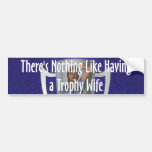 TEE Trophy Wife Bumper Sticker