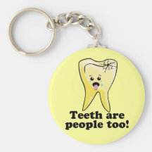 Teeth Are People Too! Key Chain